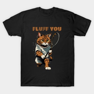 Funny Tennis Cat Fluff You T-Shirt